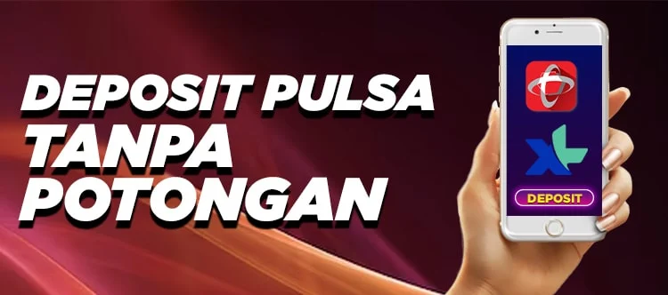 DEPOSIT PULSA TANPA POTONGAN